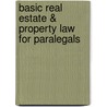 Basic Real Estate & Property Law for Paralegals door Jeffrey A. Helewitz