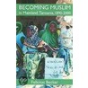 Becoming Muslim In Mainland Tanzania, 1890-2000 door Felicitas Becker