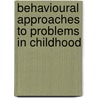 Behavioural Approaches to Problems in Childhood door Patricia Howlin