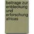 Beitrage Zur Entdeckung Und Erforschung Africas