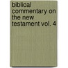 Biblical Commentary On The New Testament Vol. 4 door Hermann Olshausen