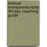 Biblical Entrepreneurship 40-Day Coaching Guide door Patrice Tsague