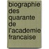 Biographie Des Quarante De L'Academie Francaise