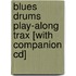 Blues Drums Play-along Trax [with Companion Cd]