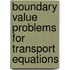 Boundary Value Problems for Transport Equations