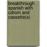 Breakthrough Spanish With Cdrom And Cassette(s) by Sandra Truscott
