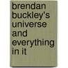 Brendan Buckley's Universe and Everything in It by Sundee T. Frazier