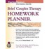 Brief Couples Therapy Homework Planner [With *]