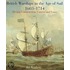 British Warships In The Age Of Sail 1603 - 1714