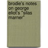 Brodie's Notes On George Eliot's "Silas Marner" door Ray Wilkinson