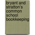 Bryant and Stratton's Common School Bookkeeping
