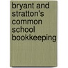 Bryant and Stratton's Common School Bookkeeping door H[Enry B[Eadman]. Bryant