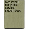 Btec Level 2 First Public Services Student Book door Tracey Lilley