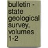Bulletin - State Geological Survey, Volumes 1-2