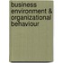 Business Environment & Organizational Behaviour