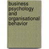 Business Psychology and Organisational Behavior by Eugene F. McKenna