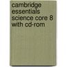 Cambridge Essentials Science Core 8 With Cd-Rom door Sam Ellis
