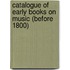 Catalogue of Early Books on Music (Before 1800)
