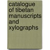 Catalogue of Tibetan Manuscripts and Xylographs door Tarab Tulku