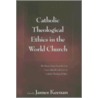 Catholic Theological Ethics in the World Church door James F. Keenan