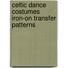 Celtic Dance Costumes Iron-On Transfer Patterns door Courtney David