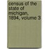 Census of the State of Michigan, 1894, Volume 3