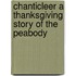 Chanticleer A Thanksgiving Story Of The Peabody