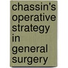 Chassin's Operative Strategy In General Surgery door Jameson L. Chassin