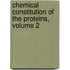 Chemical Constitution of the Proteins, Volume 2