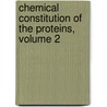 Chemical Constitution of the Proteins, Volume 2 by Robert Henry Aders Plimmer