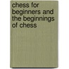 Chess for Beginners and the Beginnings of Chess by Robert Blair Swinton