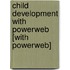 Child Development with Powerweb [With Powerweb]