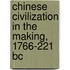 Chinese Civilization In The Making, 1766-221 Bc