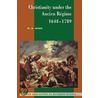 Christianity Under The Ancien Regime, 1648-1789 by William Reginald Ward
