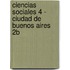 Ciencias Sociales 4 - Ciudad de Buenos Aires 2b
