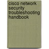Cisco Network Security Troubleshooting Handbook door Mynul Hoda