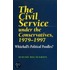 Civil Service Under the Conservatives 1979-1997