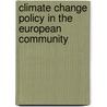 Climate Change Policy In The European Community by Pier Vellinga