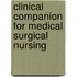 Clinical Companion for Medical Surgical Nursing
