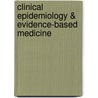Clinical Epidemiology & Evidence-Based Medicine door Laura Greci