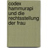 Codex Hammurapi und die Rechtsstellung der Frau door Irene Strenge