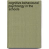 Cognitive-Behavioural Psychology In The Schools by Robert J. Hall