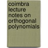 Coimbra Lecture Notes On Orthogonal Polynomials door Onbekend