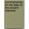 Commentaries On The Laws Of The Ancient Hebrews by E[Noch] C[Obb] Wines
