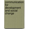 Communication For Development And Social Change door Jan Servaes