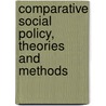 Comparative Social Policy, Theories And Methods door Jochen Clasen