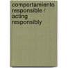 Comportamiento responsible / Acting Responsibly door Victoria Parker