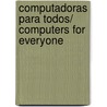 Computadoras para todos/ Computers for Everyone door Jaime A. Restrepo