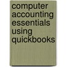 Computer Accounting Essentials Using Quickbooks door Susan Crosson