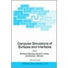 Computer Simulations of Surfaces and Interfaces door Burkhard Dunweg